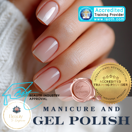 Manicures & Gel Polish - Online Training Accredited by BIA & IAOTH